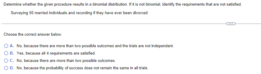  Determine whether the given procedure results in a binomial distribution. If