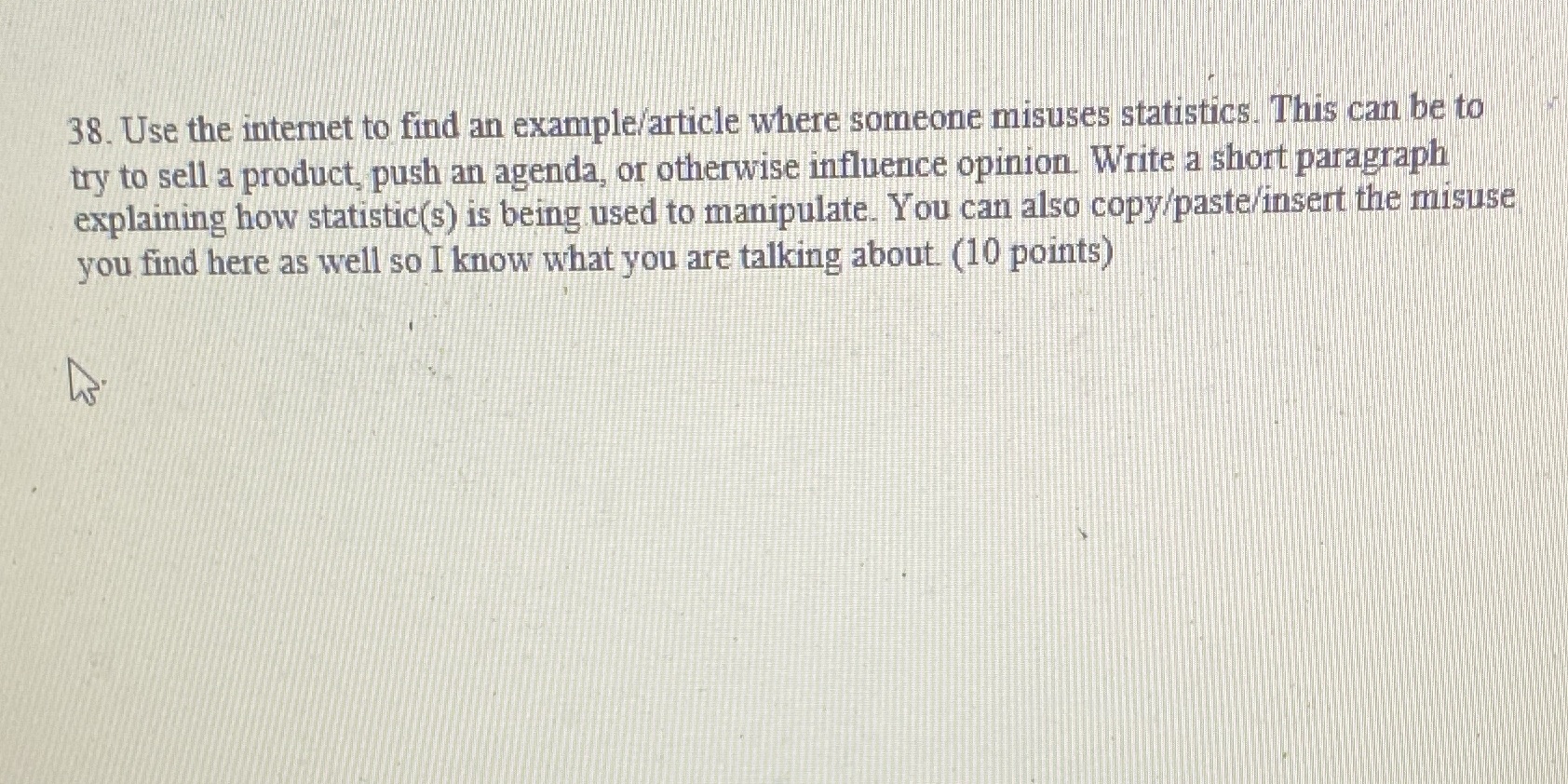  38. Use the internet to find an example/article where someone misuses
