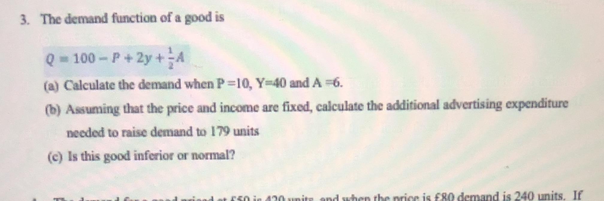  3. The demand function of a good is Q = 100