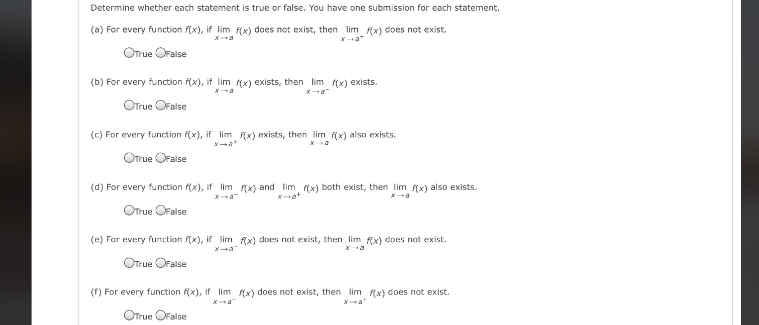  Determine whether each statement is true or false. You have one