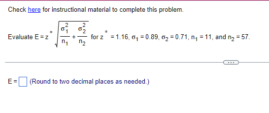 z = 1.96, x, = 45, x, = 77, n, =51, n2