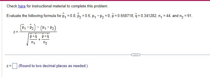 -, and q2 =1 - P2. n1 E = (Round to four
