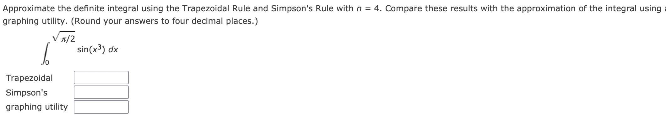 Approximate the definite integral using the Trapezoidal Rule and Simpson's Rule