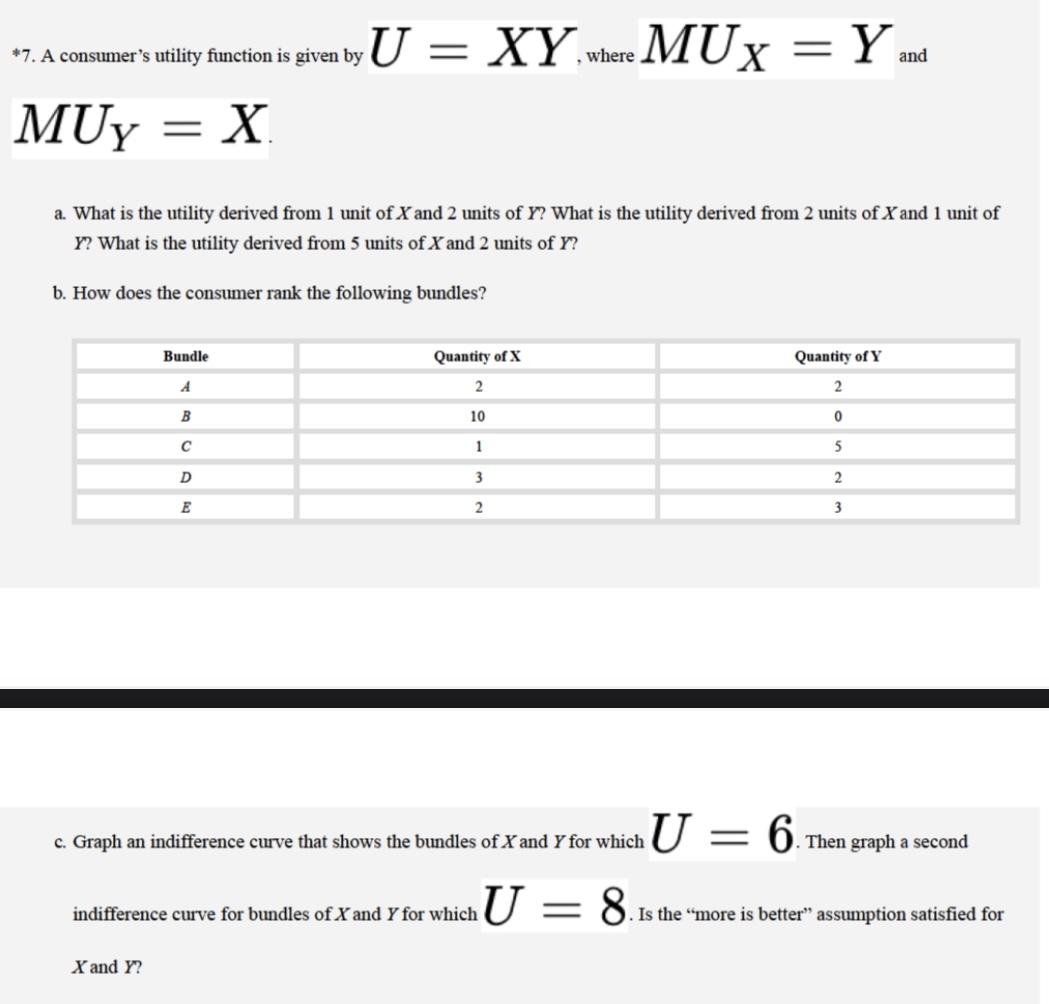  #7. A consumer's utility function is given by U = XY.