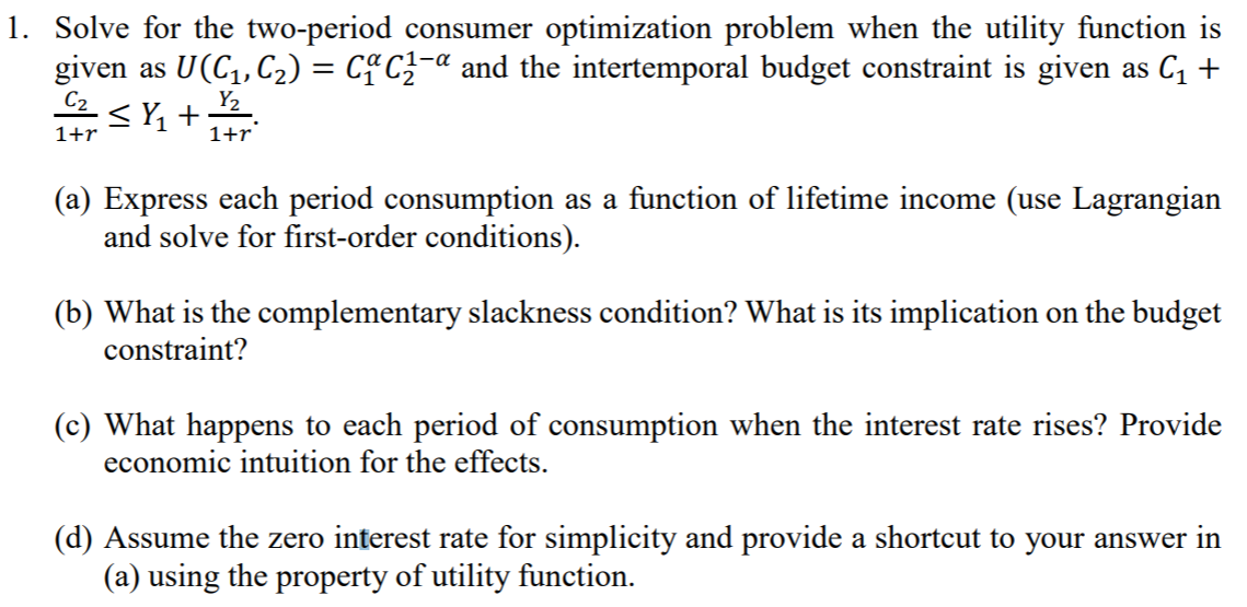 1. Solve for the two-period consumer optimization problem when the utility
