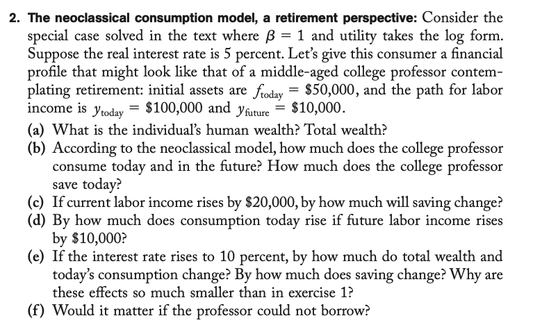  2. The neoclassical consumption model, a retirement perspective: Consider the special