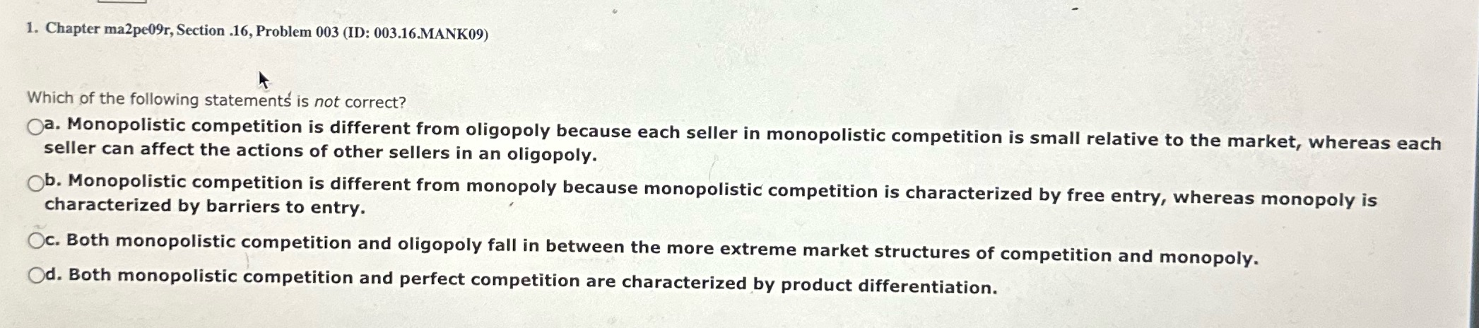 1. Chapter ma2pe09r, Section .16, Problem 003 (ID: 003.16.MANK09) Which of