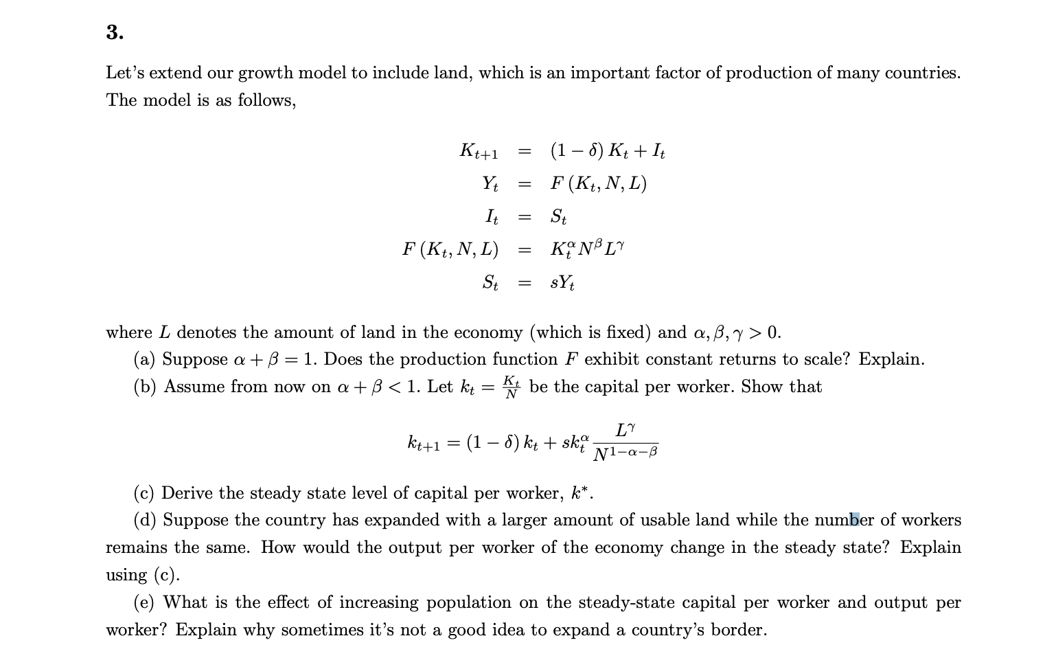  3. Let's extend our growth model to include land, which is