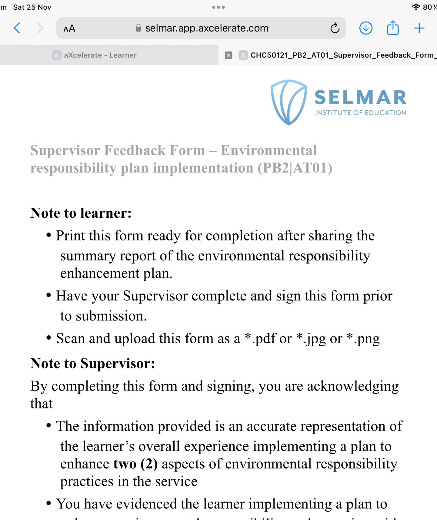 Gather feedback from your Workplace Supervisor on the implementation of your environmental
