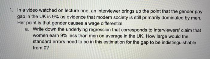  1. In a video watched on lecture one, an interviewer brings