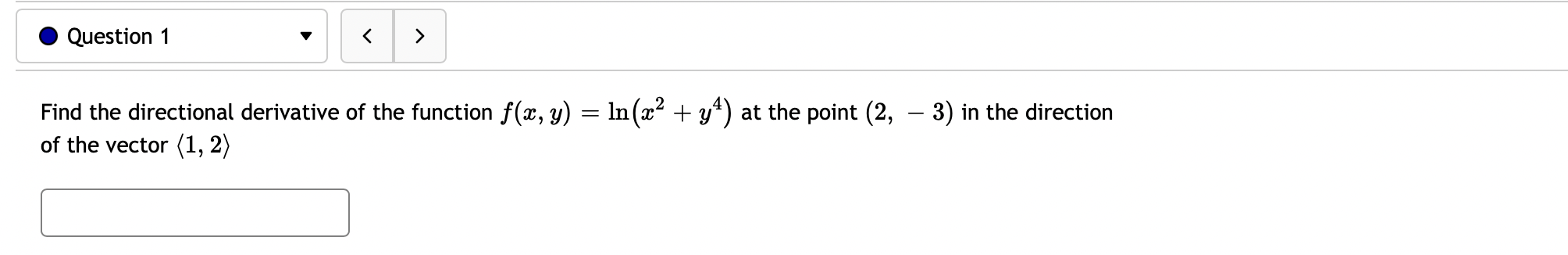 Question 1 Find the directional derivative of the function f(x, y)