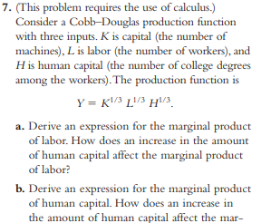  7. (This problem requires the use of calculus.) Consider a Cobb-Douglas