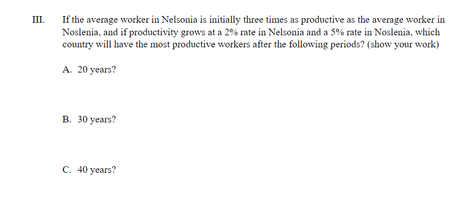 economy of Nelsonia has a current GDP per capita of $40,000. What