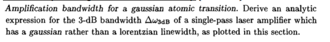 Amplification bandwidth for a gaussian atomic transition. Derive an analytic expression