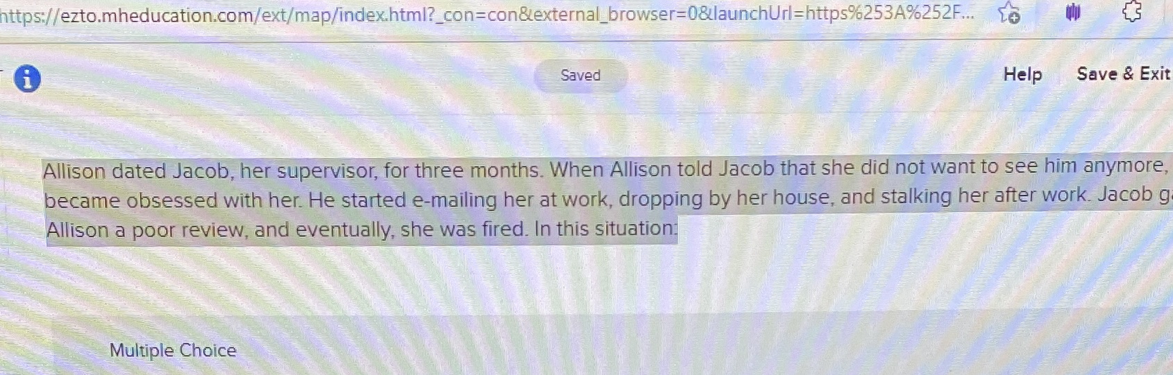  https://ezto.mheducation.com/ext/map/index.html?_con=con&external_browser=0&launchUrl=https%253A%252F... to Saved Help Save & Exit Allison dated Jacob, her