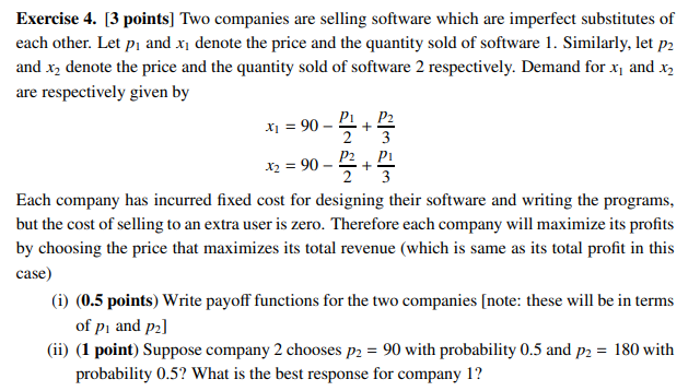  Exercise 4. [3 points] Two companies are selling software which are