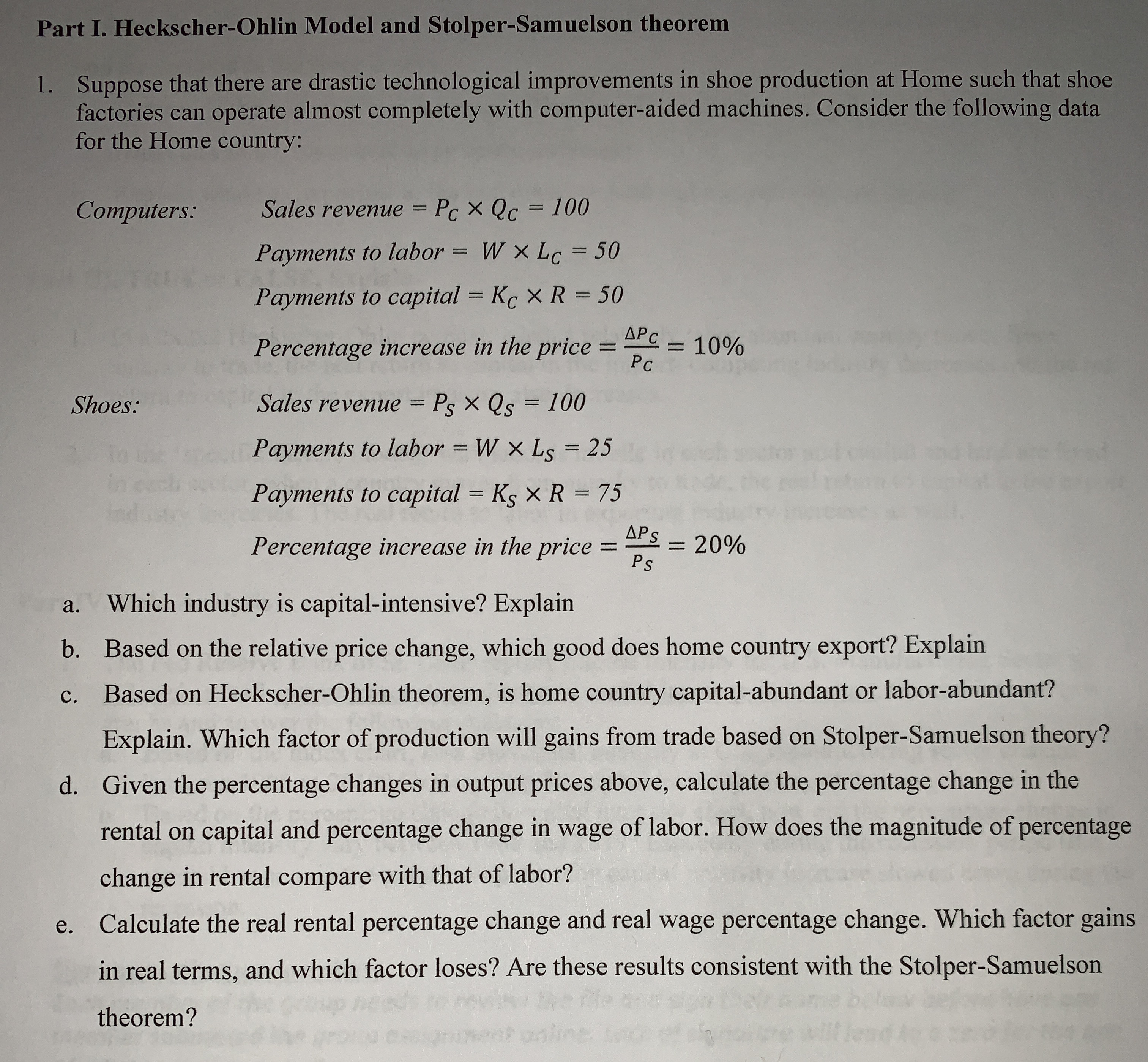  Part I. Heckscher-Ohlin Model and Stolper-Samuelson theorem 1. Suppose that there