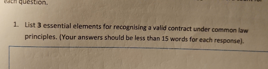each question. 1. List 3 essential elements for recognising a valid