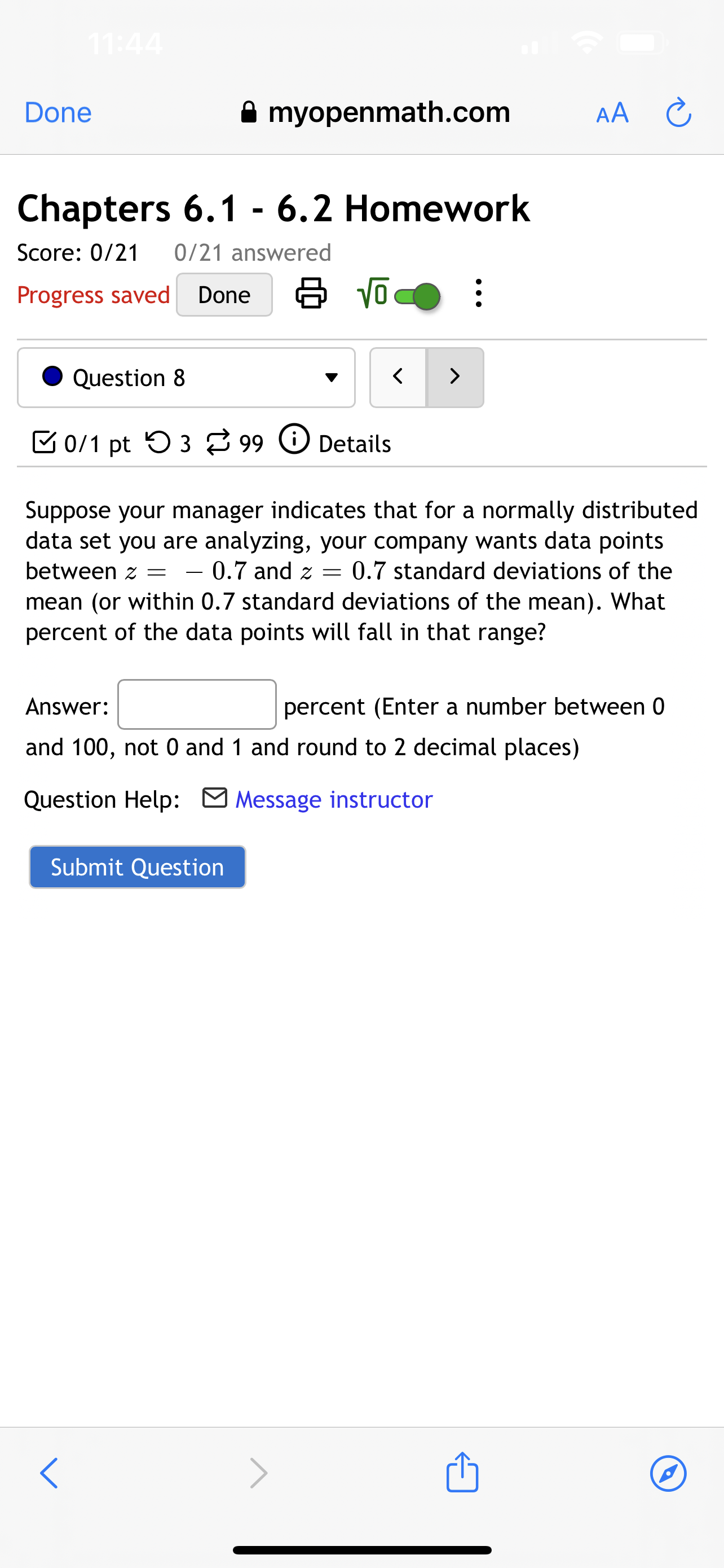  Done 8 myopenmath.com AA 6 Chapters 6.1 - 6.2 Homework Score: