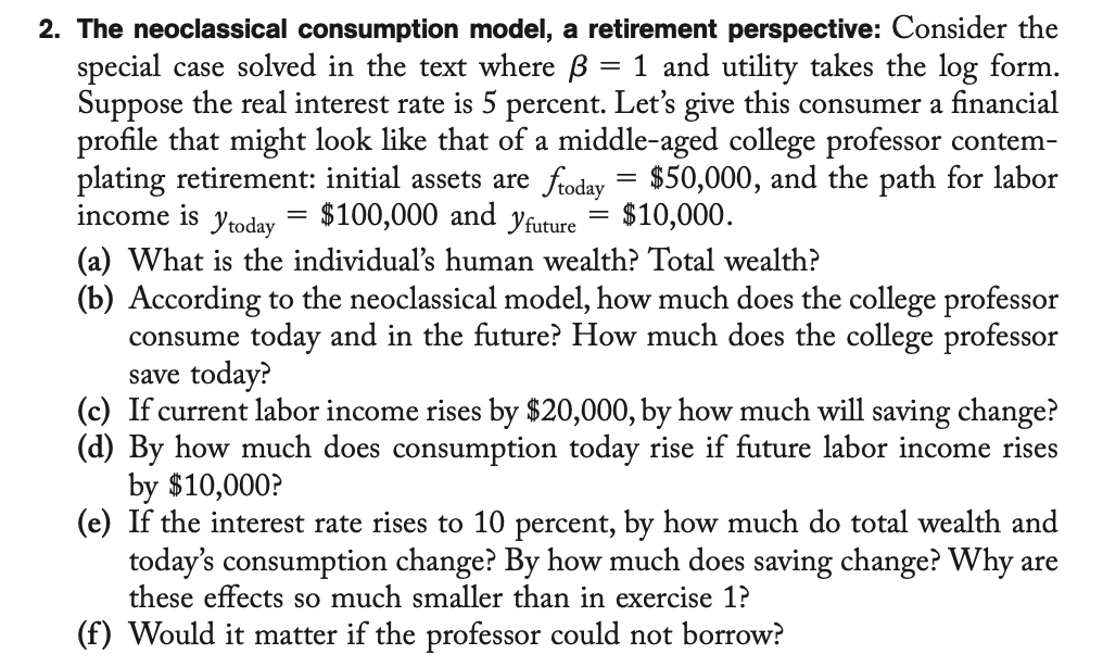 1: With log util- ity, the solution to the neoclassical consumption model