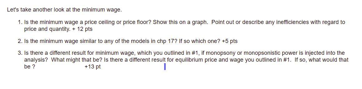  Let's take another look at the minimum wage. 1. Is the