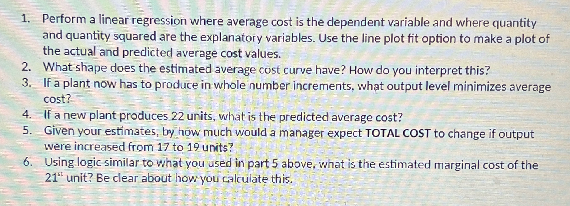 Perform a linear regression where average cost is the dependent variable