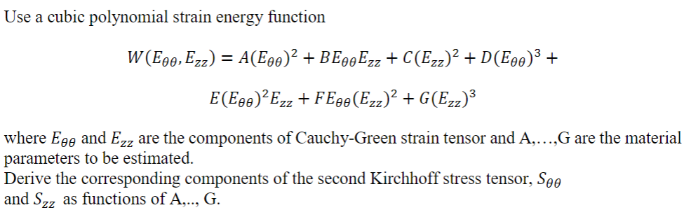  Use a cubic polynomial strain energy function W (Eoo, Ezz) =