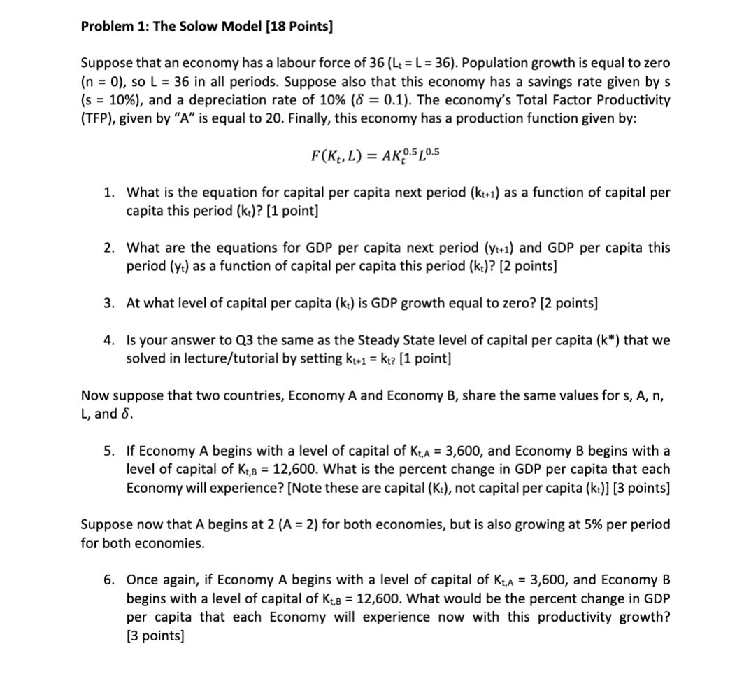  Problem 1: The Solow Model [18 Points] Suppose that an economy