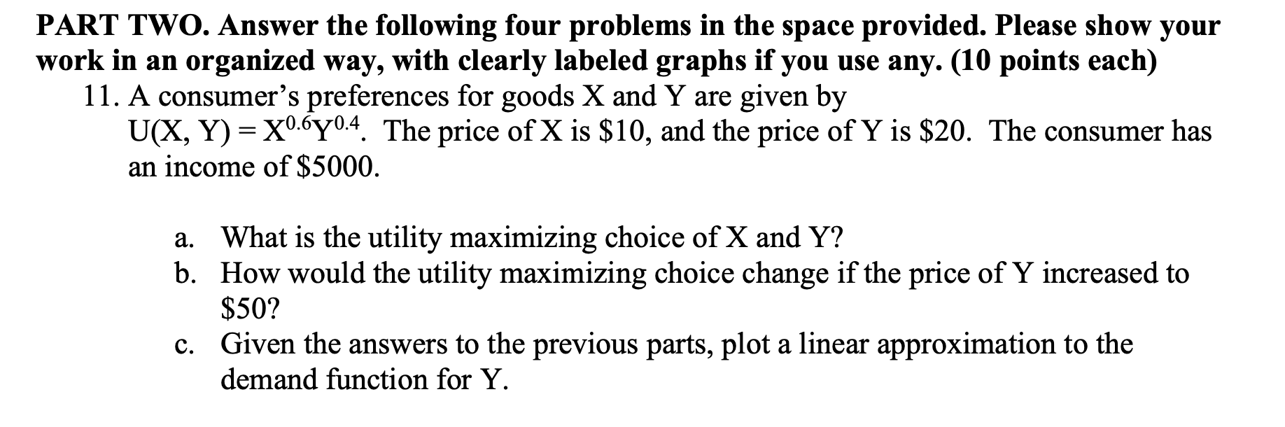 PART TWO. Answer the following four problems in the space provided.