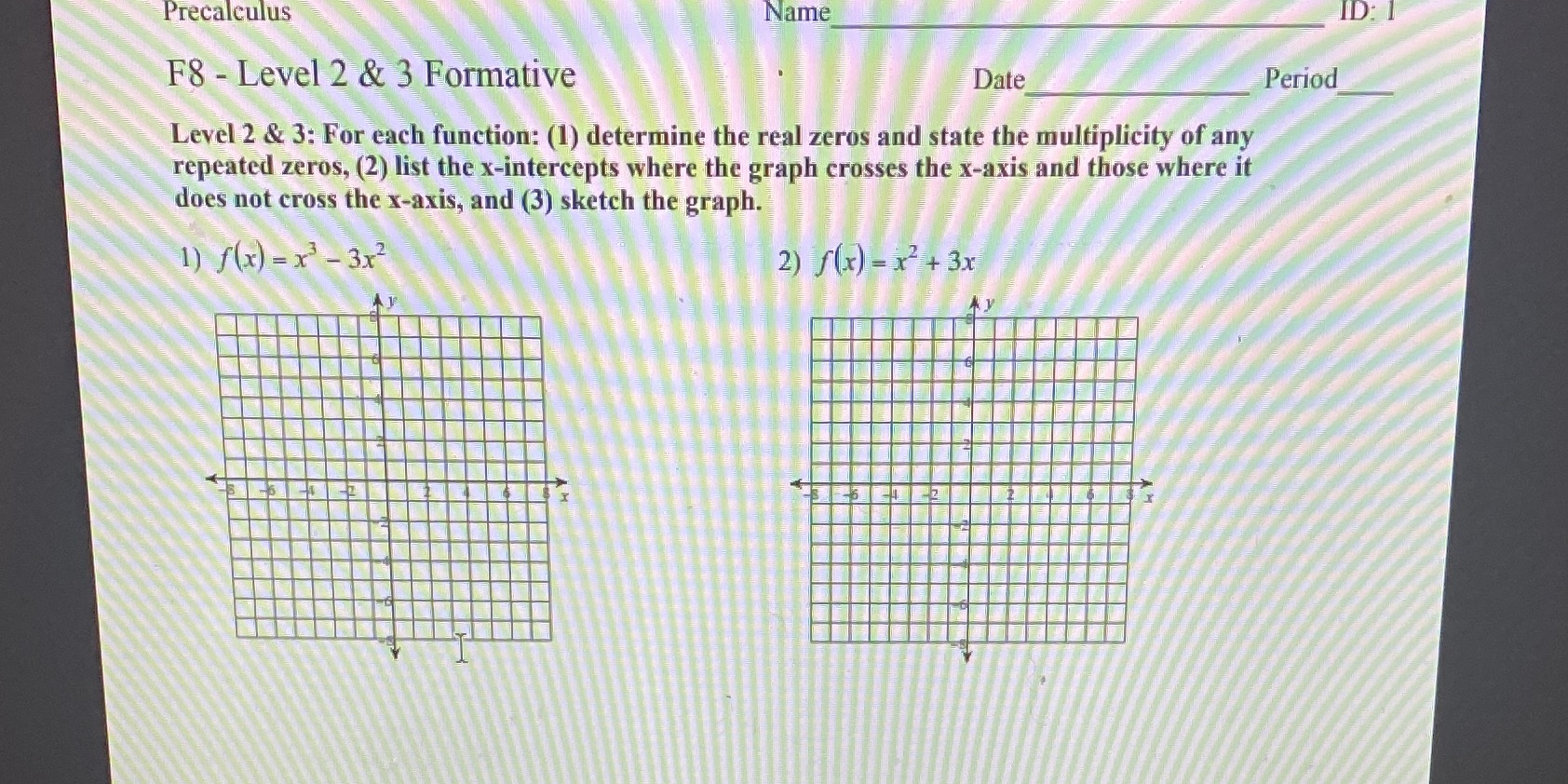  Precalculus Name ID: 1 F8 - Level 2 & 3 Formative