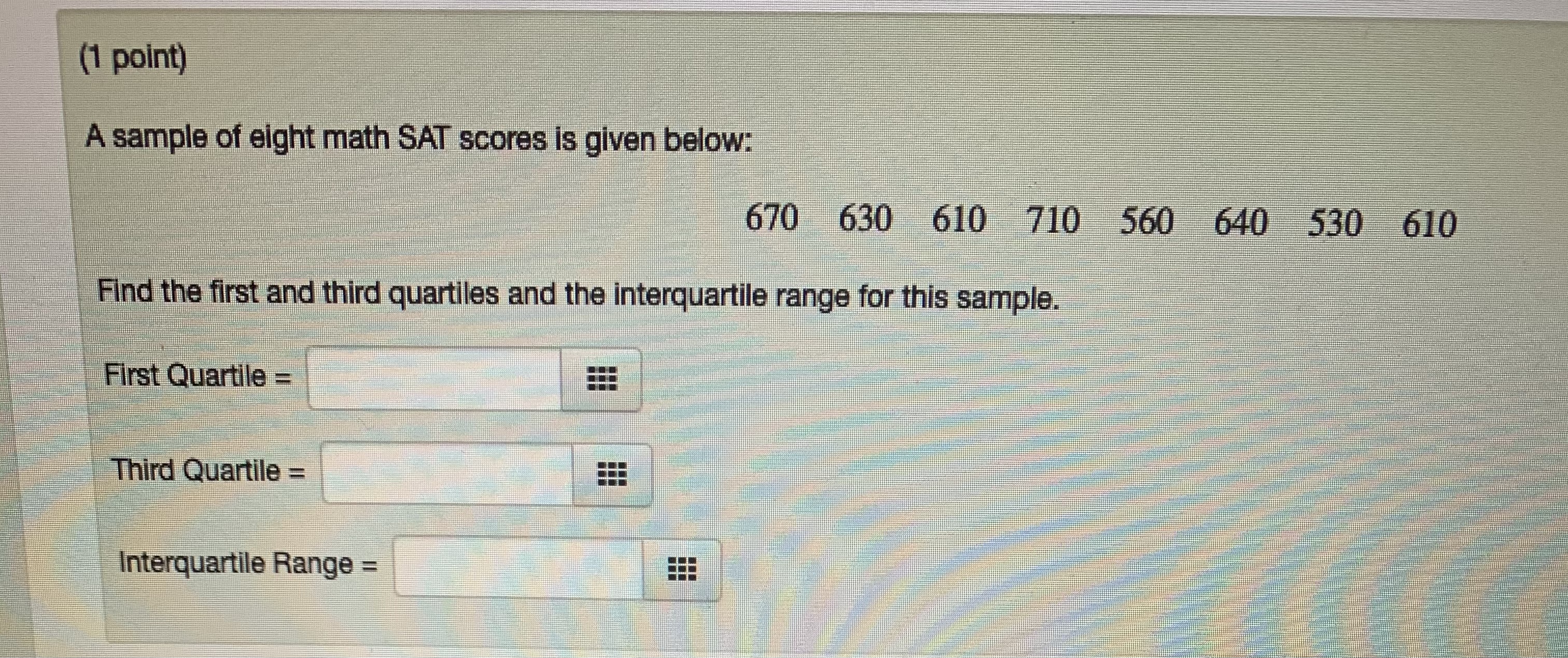 and mode(s) of the data. Record answers that are not integers to