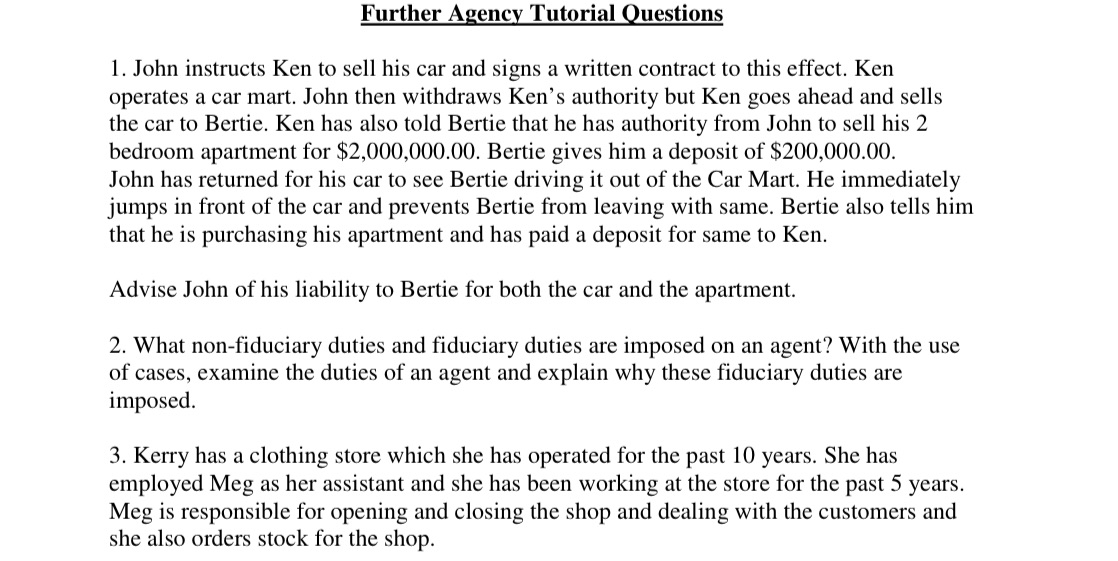  Further Agency Tutorial Questions 1. John instructs Ken to sell his