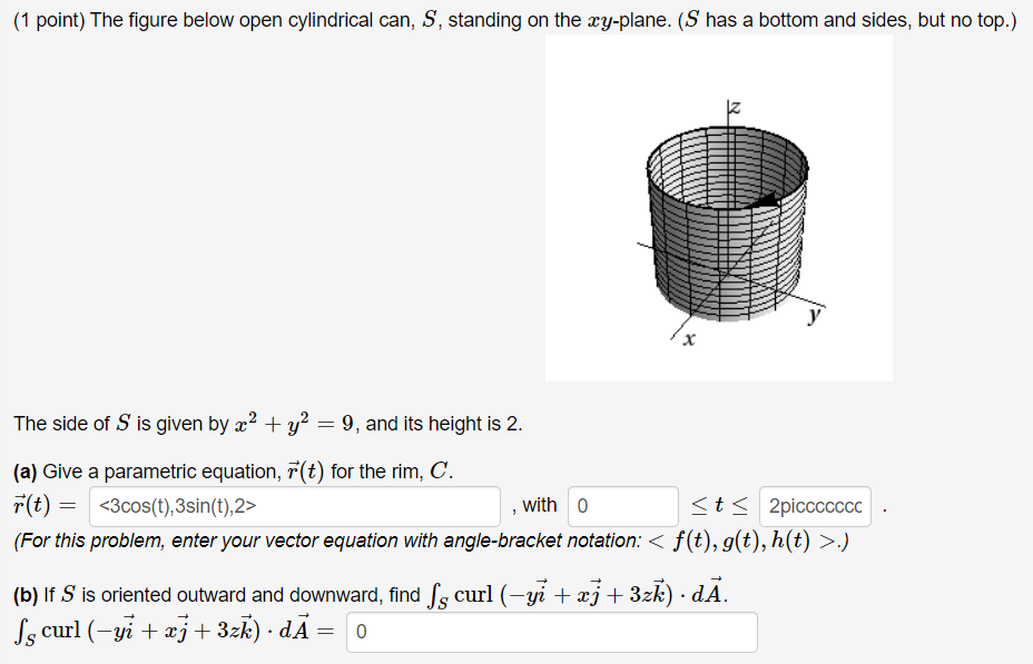 (1 point) The figure below open cylindrical can, S, standing on the