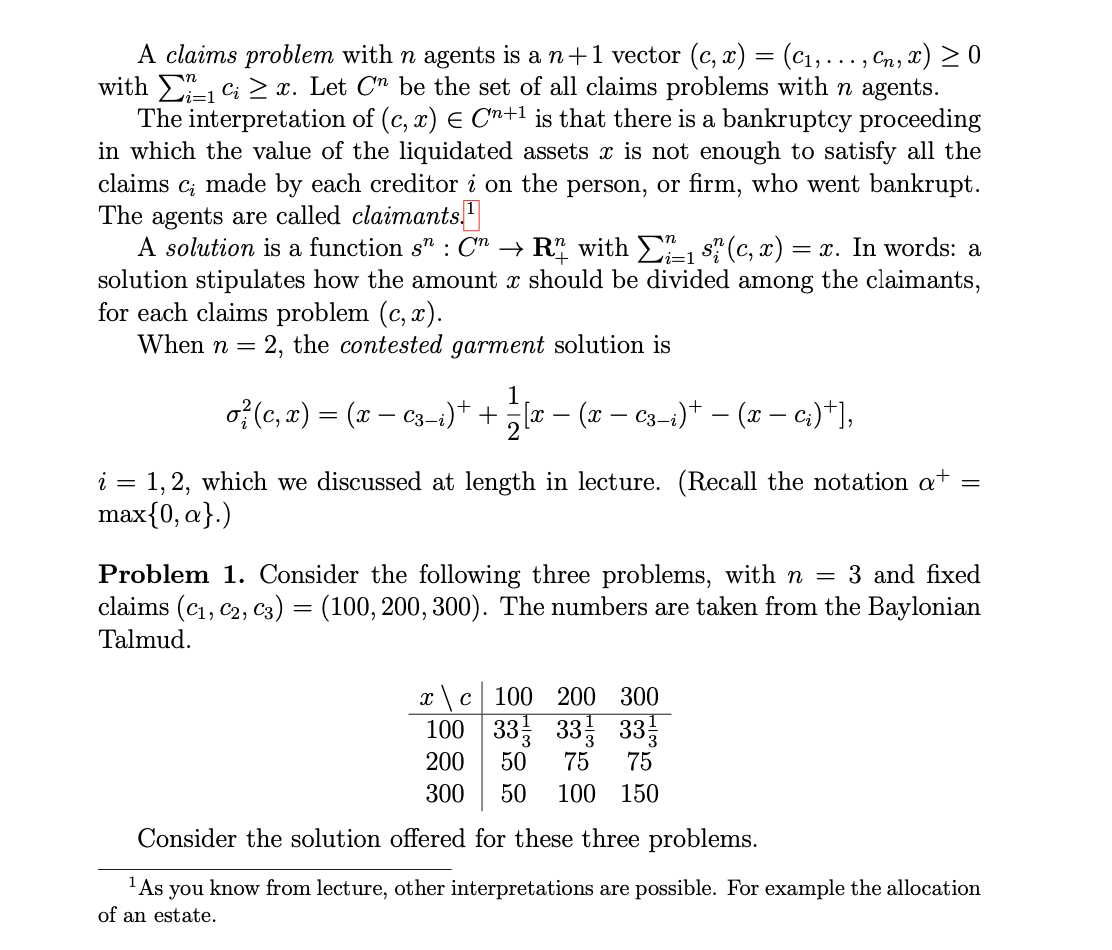 A claims problem with n agents is a n+ 1 vector