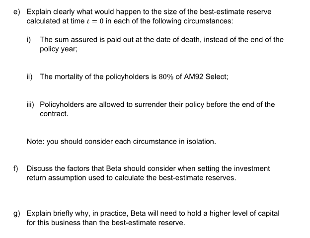 actuary working on your team has presented you with the following data