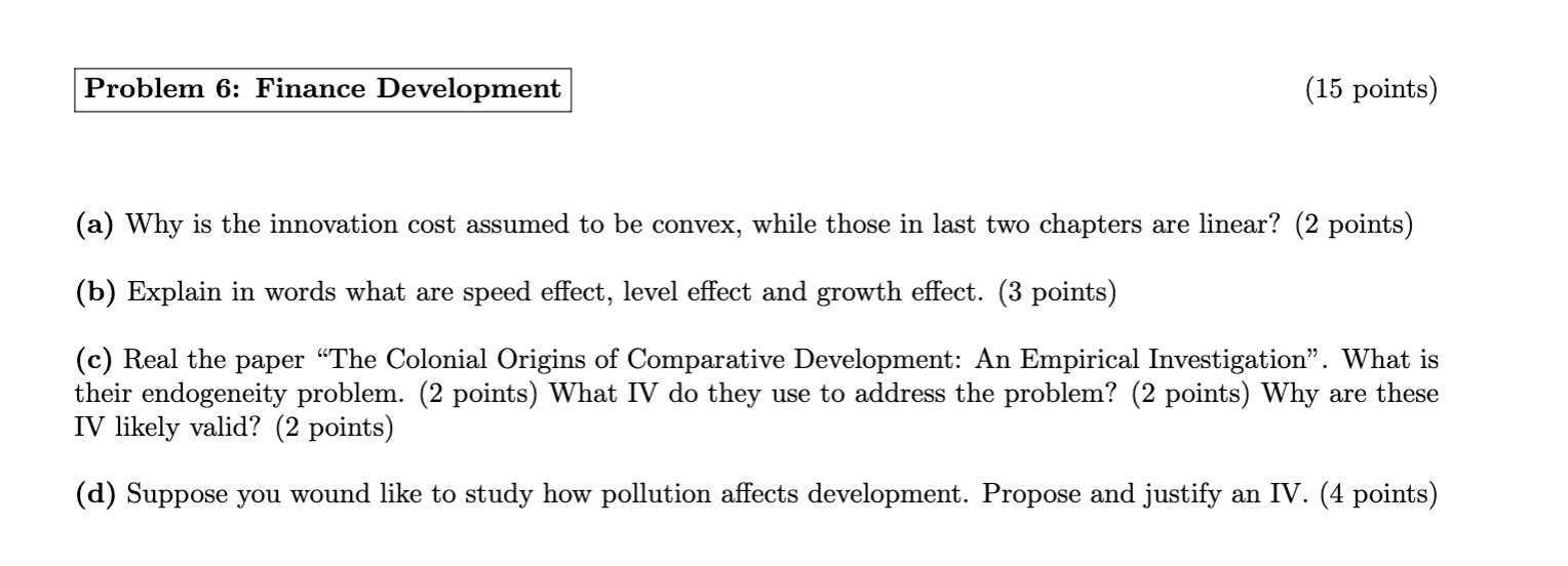  Problem 6: Finance Development (15 points) (a) Why is the innovation