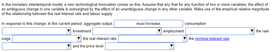 In the monetary intertemporalmodel, a new technological innovation comes on line. Assume