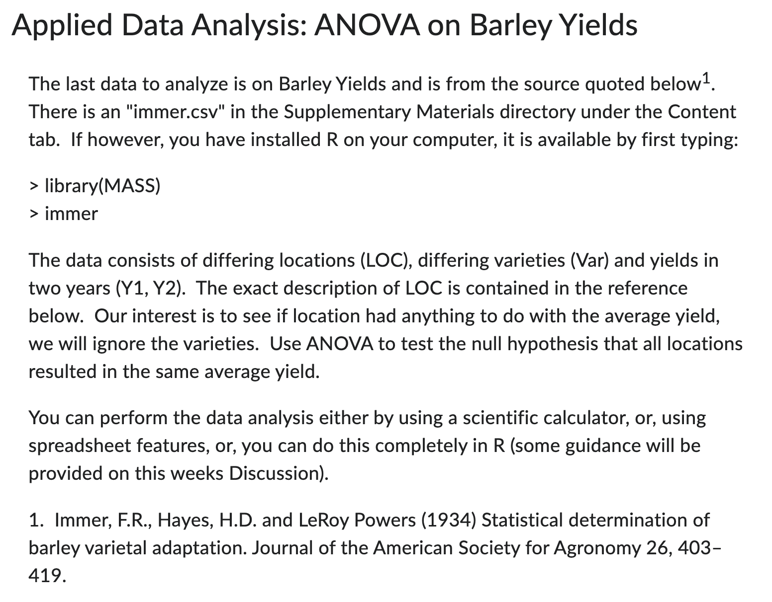 Applied Data Analysis: ANOVA on Barley Yields The last data to
