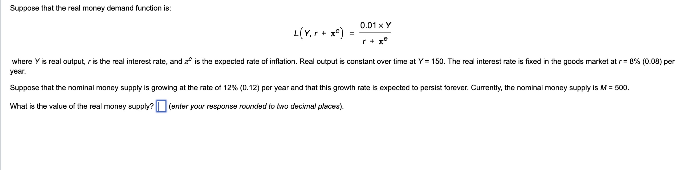  Suppose that the real money demand function is: where Y is