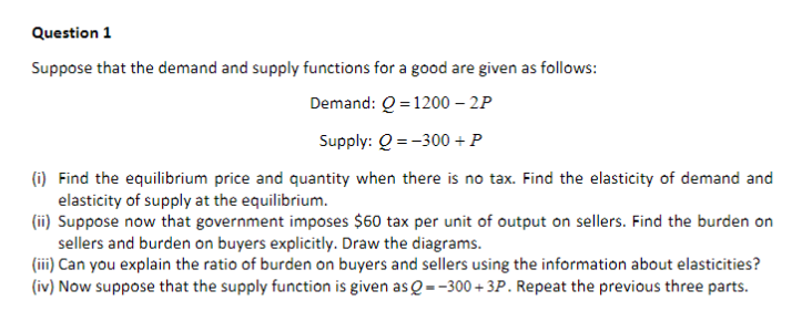 Question 1 Suppose that the demand and supply functions for a