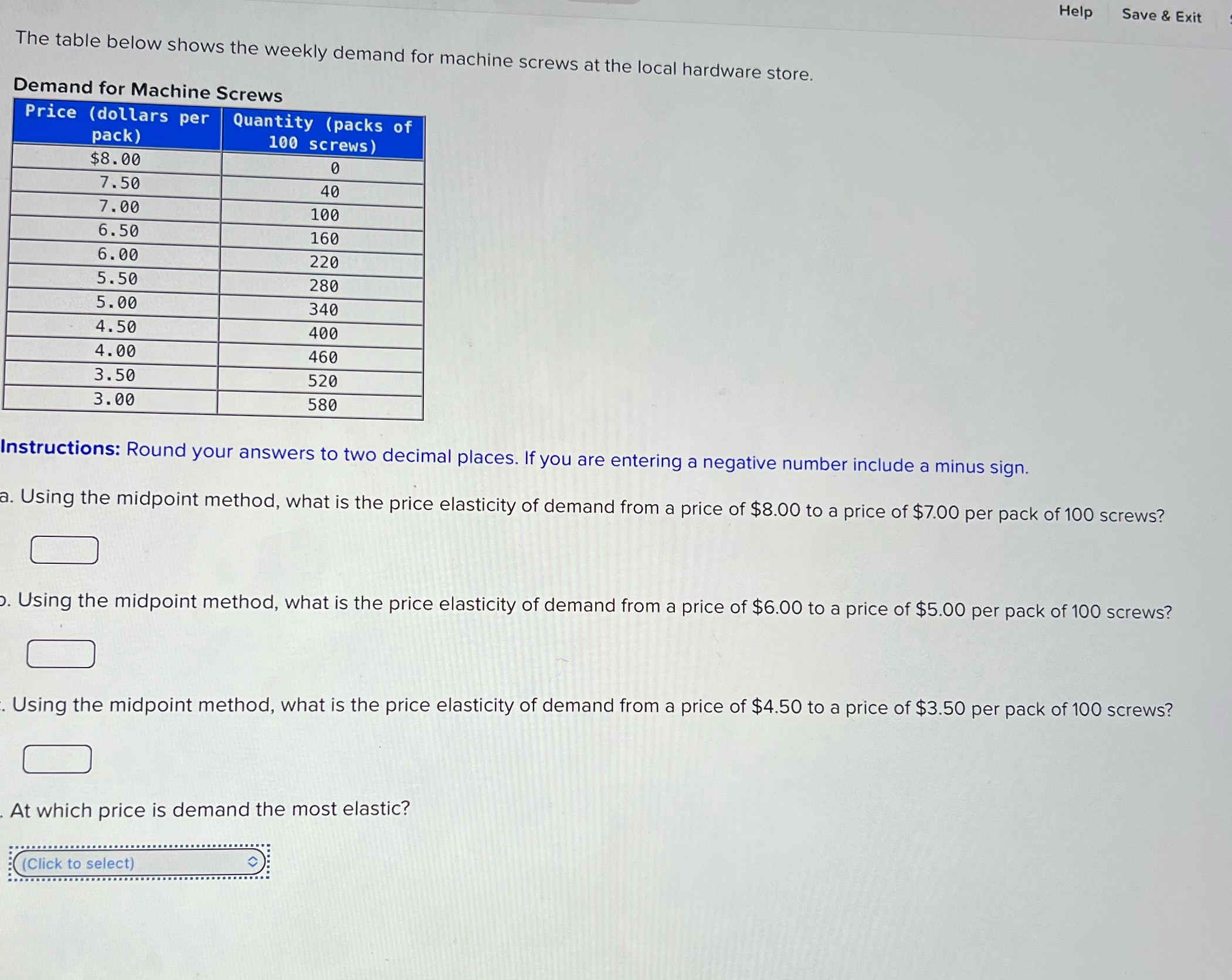 Help Save & Exit The table below shows the weekly demand