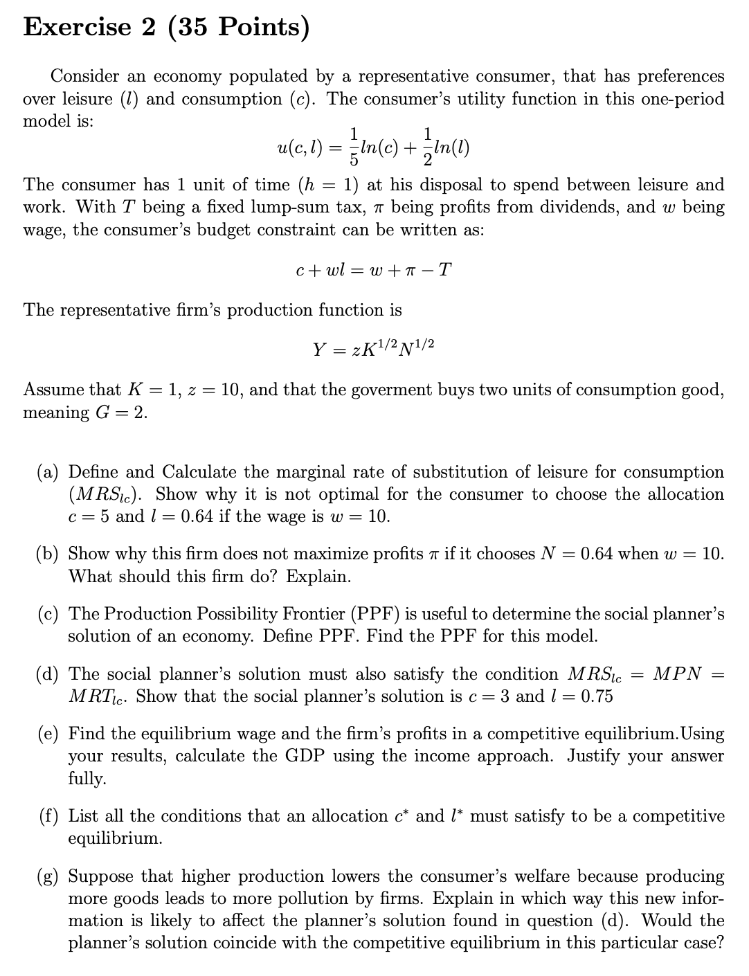 How is this solved? Exercise 2 (35 Points) Consider an economy populated