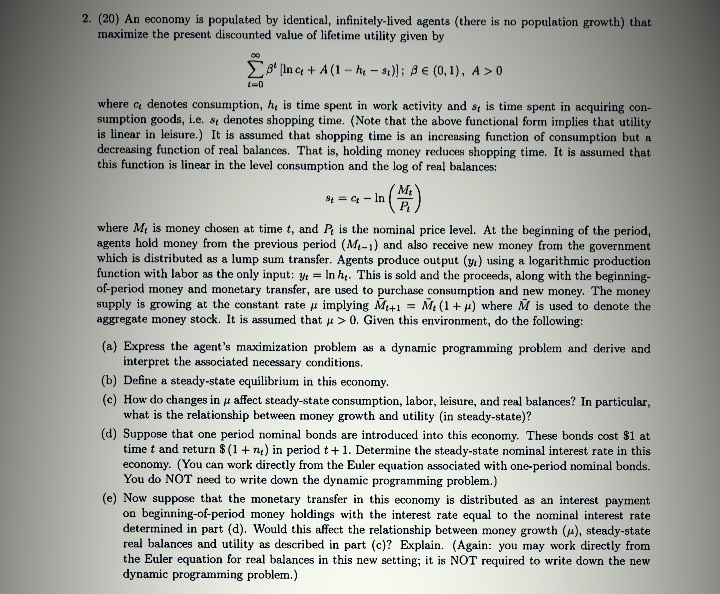 a 100% capital depreciation rate. Specifically, output is given by: Uncertainty is