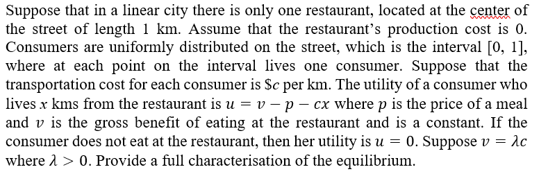 ECC3830 Sample question Suppose that in a linear city there is only