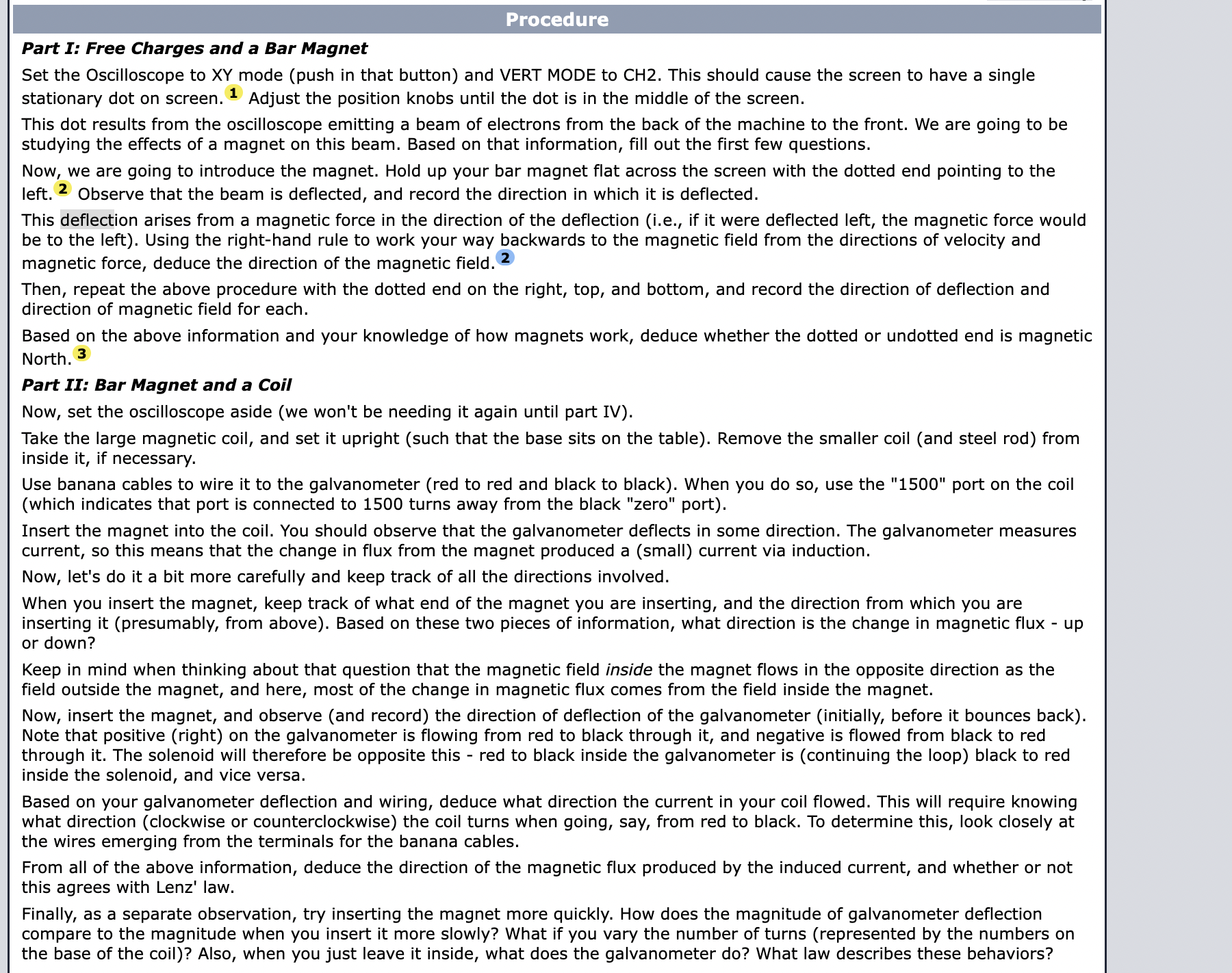 demonstrating that a change in magnetic flux generates a current opposing the