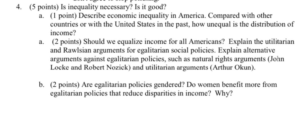 4. (5 points) Is inequality necessary? Is it good? a. (1
