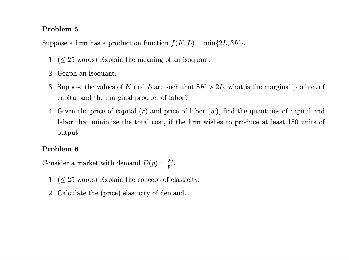  Problem 5 Suppose a firm has a production function f(K, L)
