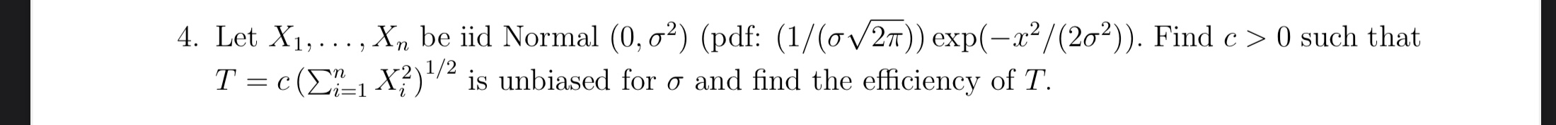 Reference: 4. Let X1, ..., Xn be iid Normal (0, 02) (pdf: