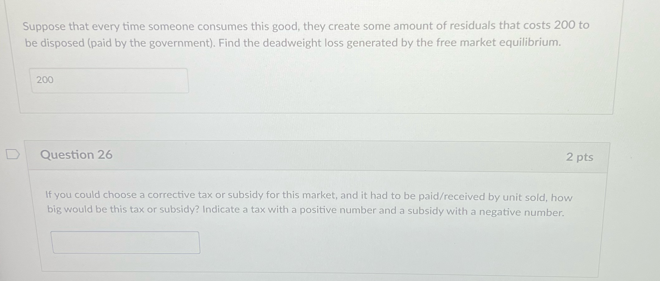 Question 26 is based on 25. Suppose that every time someone consumes