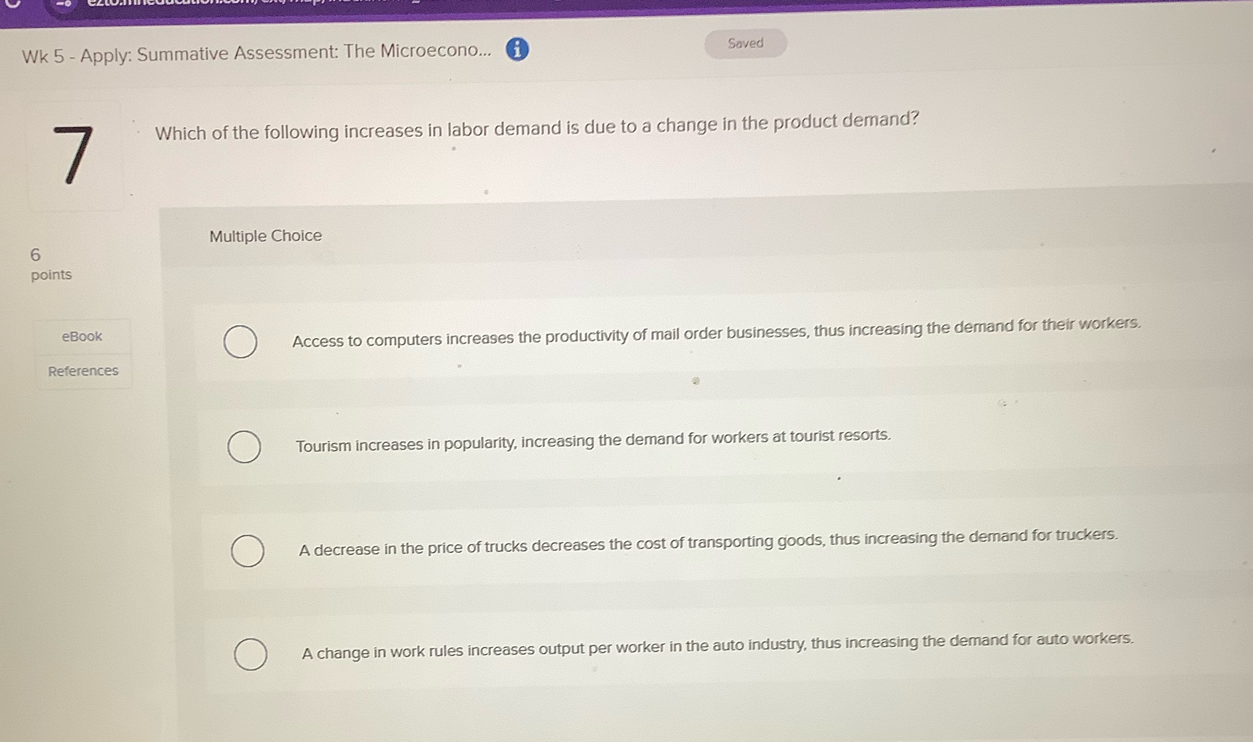  Wk 5 - Apply: Summative Assessment: The Microecono... Saved Which of